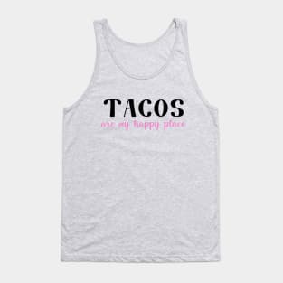 Tacos Are My Happy Place Tank Top